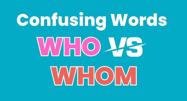 Who VS Whom - commonly confused words