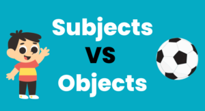 subjects vs objects english grammar