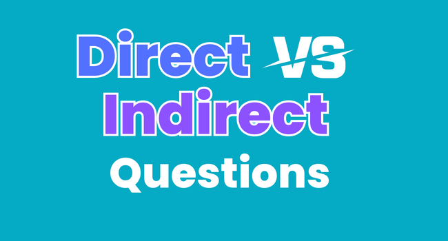 Direct VS Indirect Questions